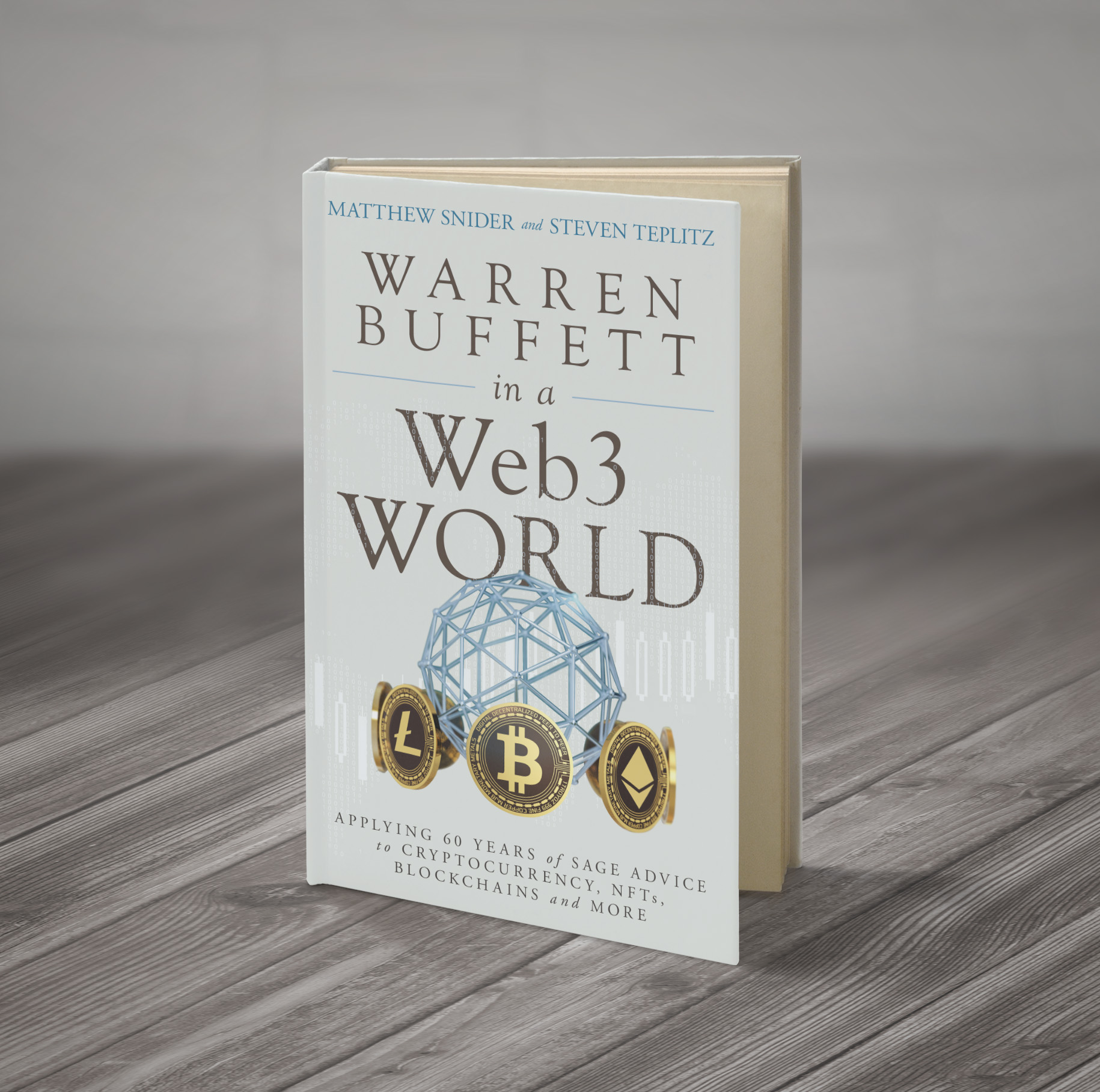 “Warren Buffet in a Web3 World: Applying 60 Years of Sage Advice to Cryptocurrency, NFTs, Blockchains & More”.